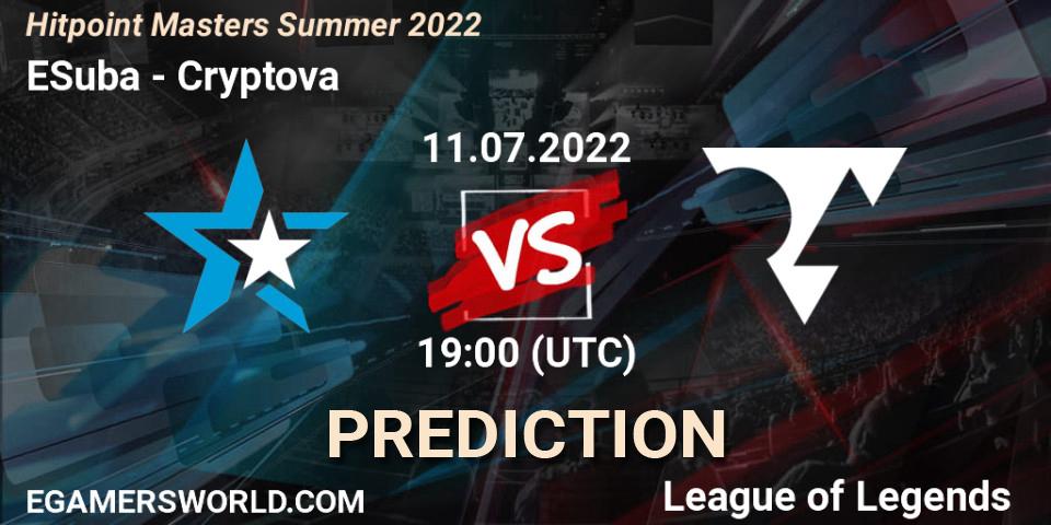 Pronósticos ESuba - Cryptova. 11.07.2022 at 19:10. Hitpoint Masters Summer 2022 - LoL