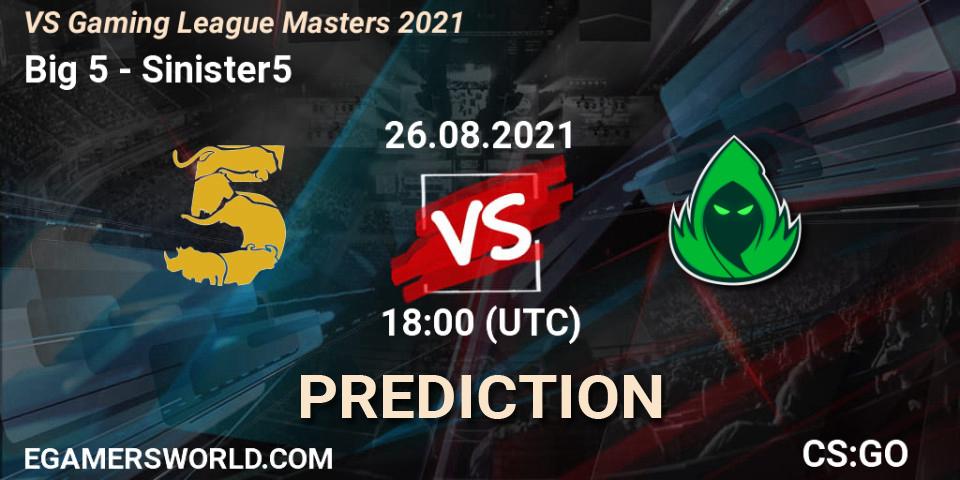 Pronósticos Big 5 - Sinister5. 26.08.21. VS Gaming League Masters 2021 - CS2 (CS:GO)