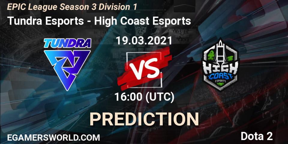 Pronósticos Tundra Esports - High Coast Esports. 19.03.2021 at 15:59. EPIC League Season 3 Division 1 - Dota 2