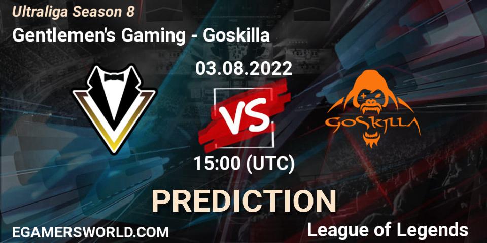 Pronósticos Gentlemen's Gaming - Goskilla. 03.08.2022 at 15:00. Ultraliga Season 8 - LoL