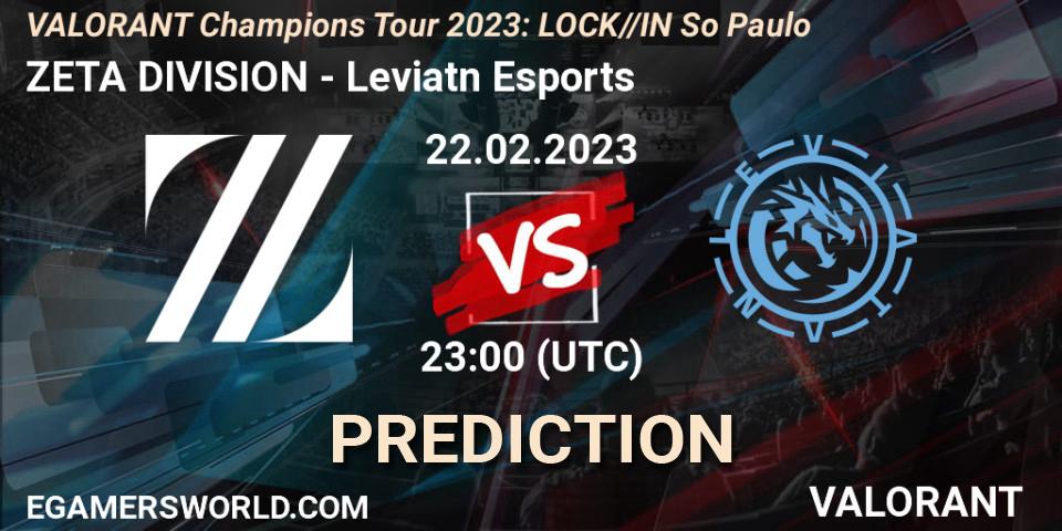 Pronósticos ZETA DIVISION - Leviatán Esports. 22.02.2023 at 22:00. VALORANT Champions Tour 2023: LOCK//IN São Paulo - VALORANT