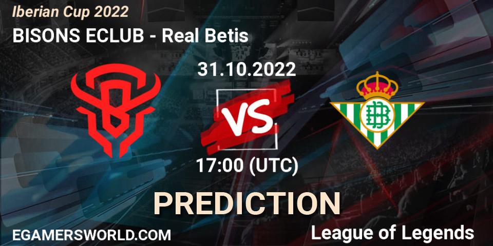 Pronósticos BISONS ECLUB - Real Betis. 31.10.2022 at 17:00. Iberian Cup 2022 - LoL
