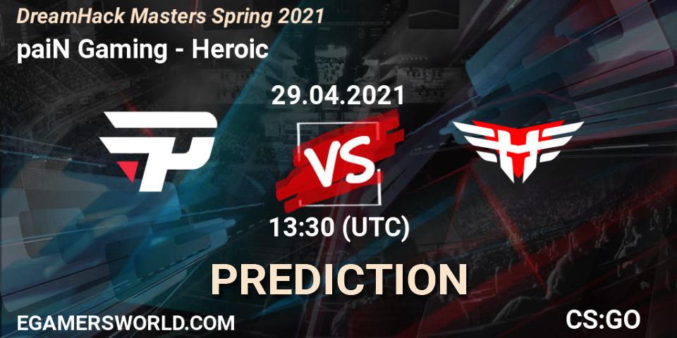 Pronósticos paiN Gaming - Heroic. 29.04.21. DreamHack Masters Spring 2021 - CS2 (CS:GO)