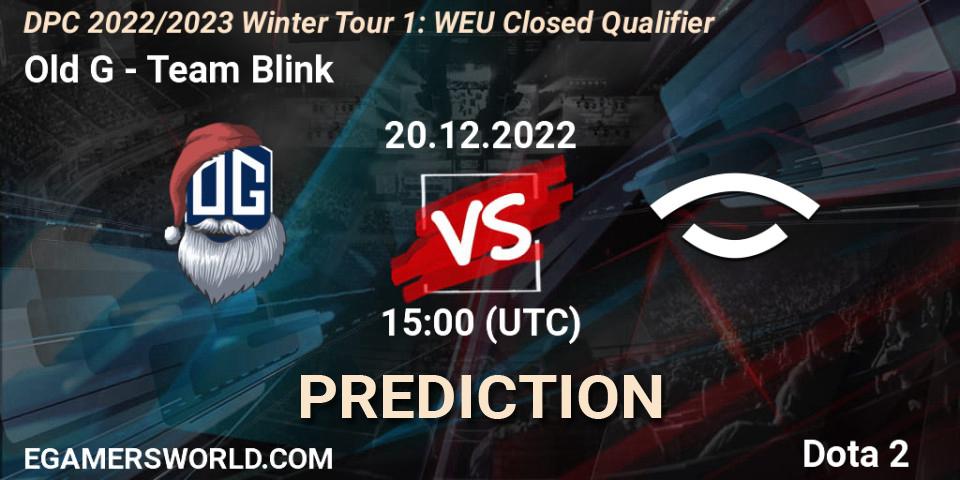 Pronósticos Old G - Team Blink. 20.12.22. DPC 2022/2023 Winter Tour 1: WEU Closed Qualifier - Dota 2
