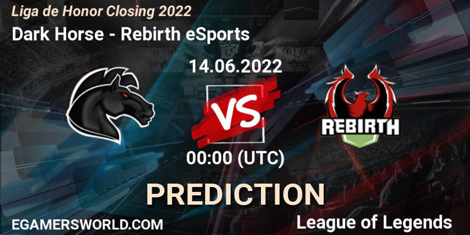Pronósticos Dark Horse - Rebirth eSports. 14.06.22. Liga de Honor Closing 2022 - LoL