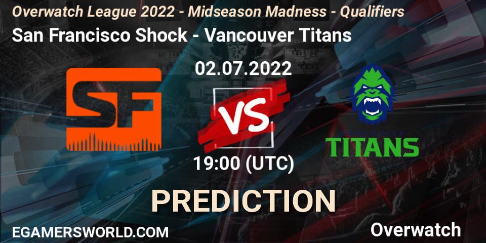 Pronósticos San Francisco Shock - Vancouver Titans. 02.07.22. Overwatch League 2022 - Midseason Madness - Qualifiers - Overwatch