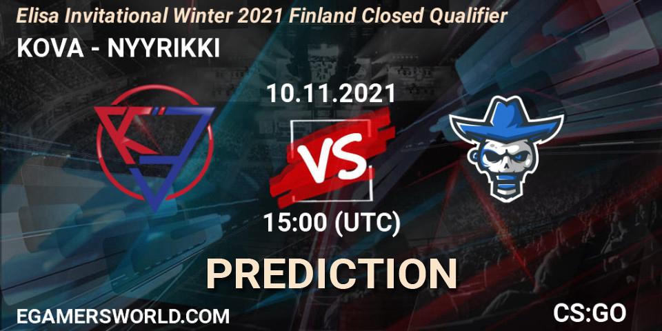 Pronósticos KOVA - NYYRIKKI. 10.11.2021 at 15:00. Elisa Invitational Winter 2021 Finland Closed Qualifier - Counter-Strike (CS2)
