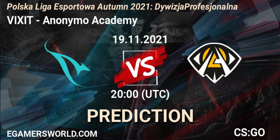 Pronósticos VIXIT - Anonymo Academy. 19.11.2021 at 20:00. Polska Liga Esportowa Autumn 2021: Dywizja Profesjonalna - Counter-Strike (CS2)