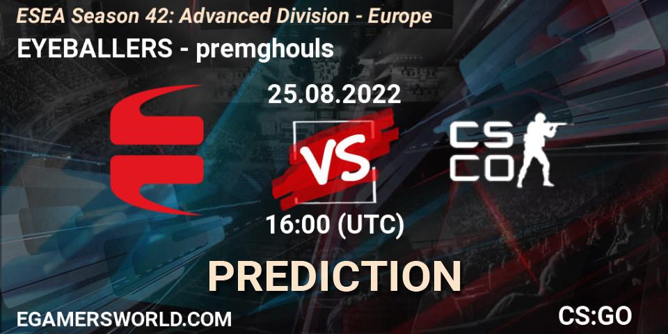 Pronósticos EYEBALLERS - premghouls. 08.09.2022 at 14:00. ESEA Season 42: Advanced Division - Europe - Counter-Strike (CS2)