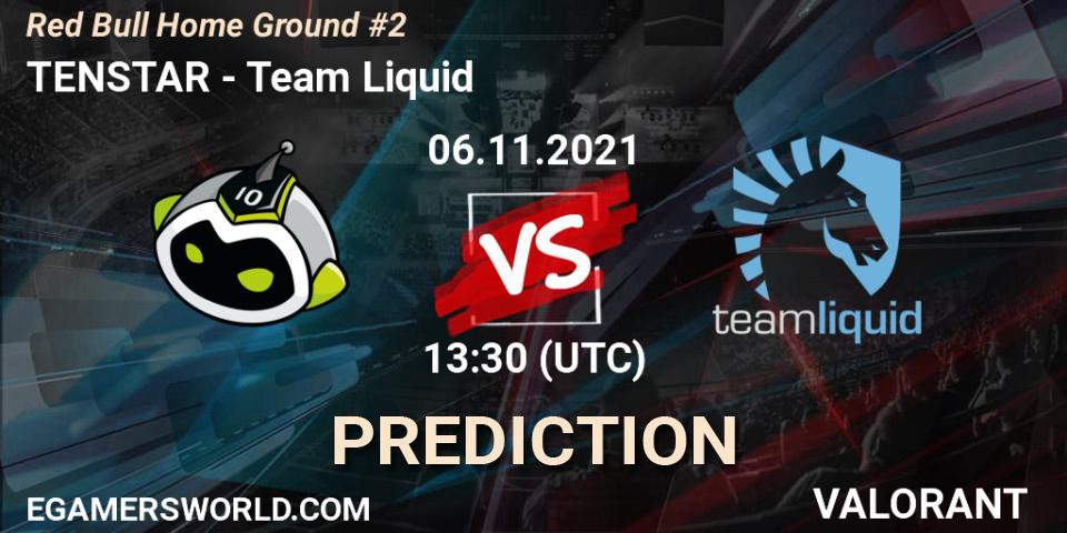 Pronósticos TENSTAR - Team Liquid. 06.11.2021 at 13:30. Red Bull Home Ground #2 - VALORANT