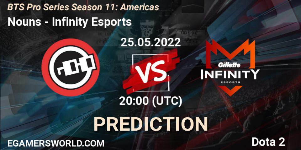 Pronósticos Nouns - Infinity Esports. 25.05.2022 at 20:00. BTS Pro Series Season 11: Americas - Dota 2