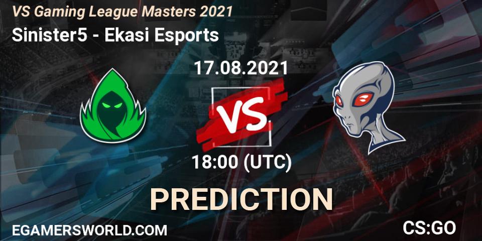 Pronósticos Sinister5 - Ekasi Esports. 17.08.21. VS Gaming League Masters 2021 - CS2 (CS:GO)