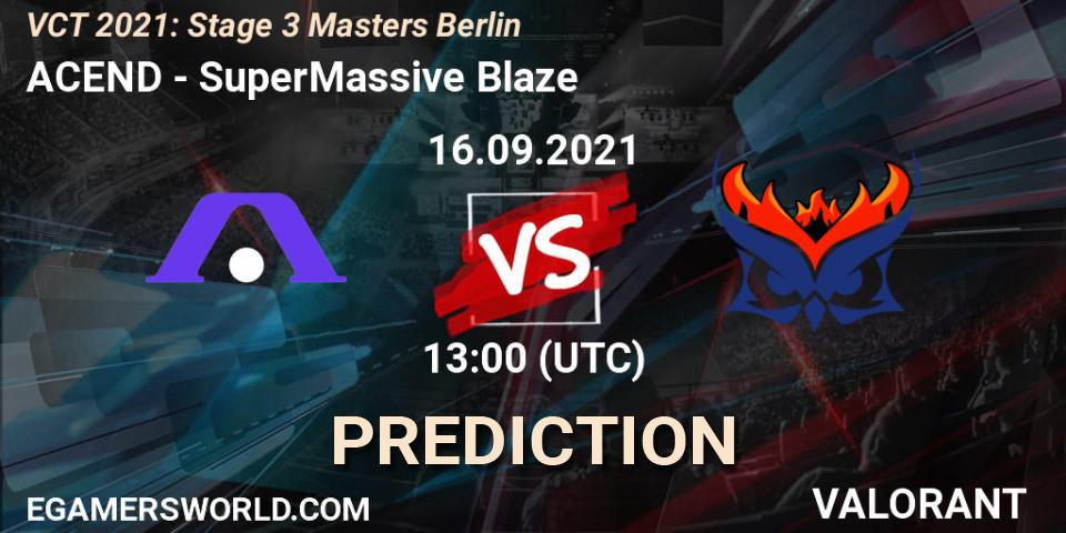 Pronósticos ACEND - SuperMassive Blaze. 16.09.2021 at 13:00. VCT 2021: Stage 3 Masters Berlin - VALORANT