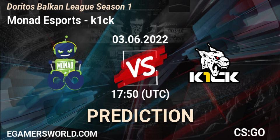 Pronósticos Monad Esports - k1ck. 03.06.22. Doritos Balkan League Season 1 - CS2 (CS:GO)