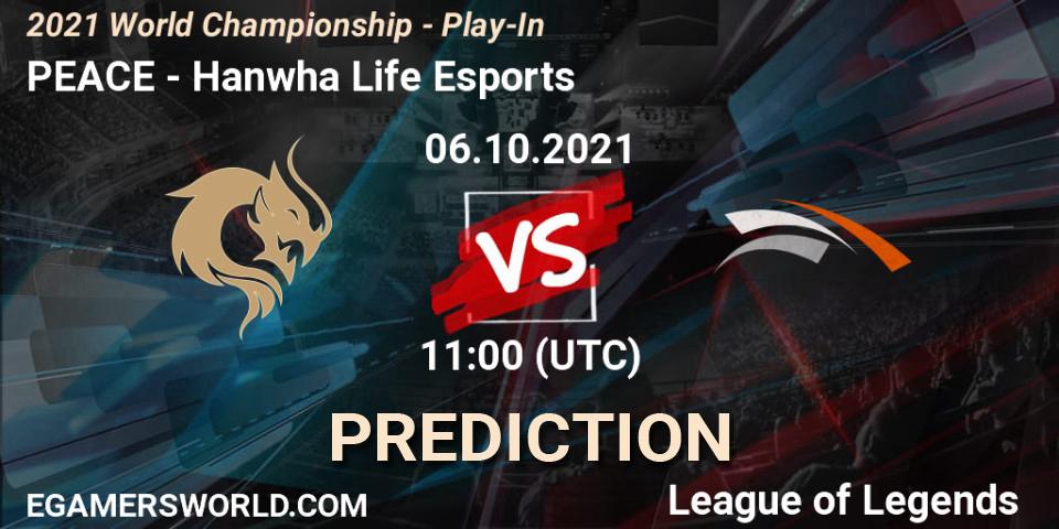 Pronósticos PEACE - Hanwha Life Esports. 06.10.2021 at 11:00. 2021 World Championship - Play-In - LoL