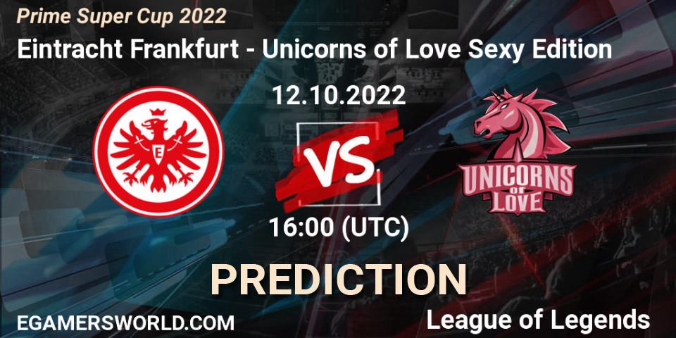 Pronósticos Eintracht Frankfurt - Unicorns of Love Sexy Edition. 12.10.22. Prime Super Cup 2022 - LoL