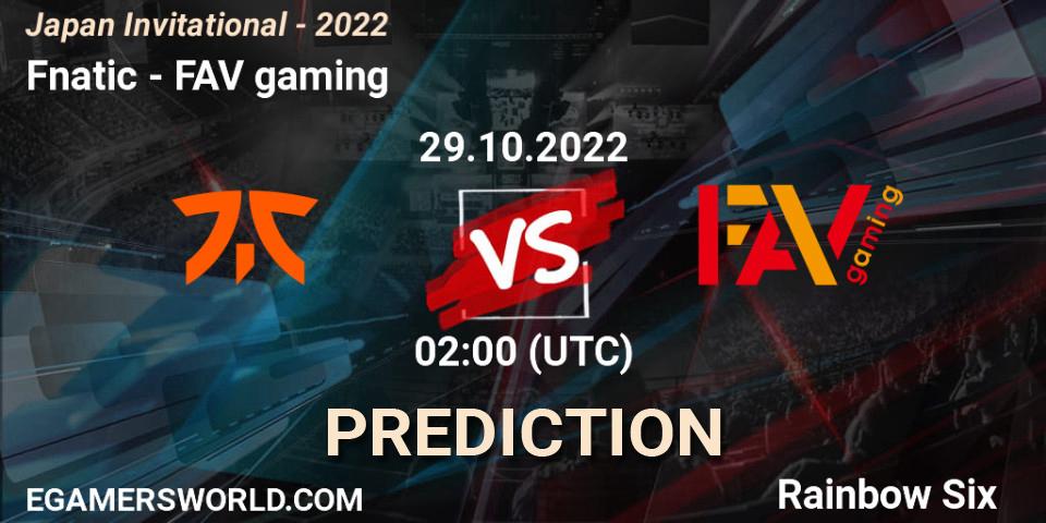 Pronósticos Fnatic - FAV gaming. 29.10.2022 at 02:00. Japan Invitational - 2022 - Rainbow Six