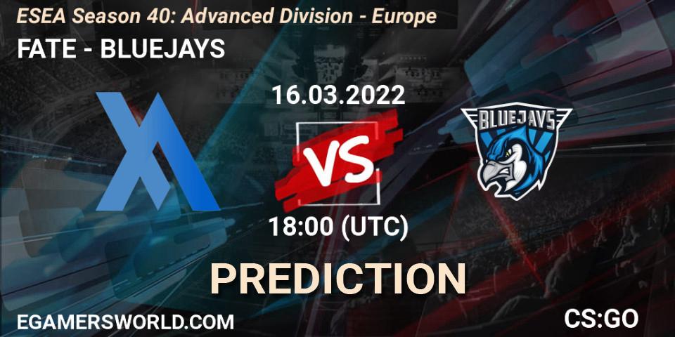 Pronósticos FATE - BLUEJAYS. 16.03.22. ESEA Season 40: Advanced Division - Europe - CS2 (CS:GO)
