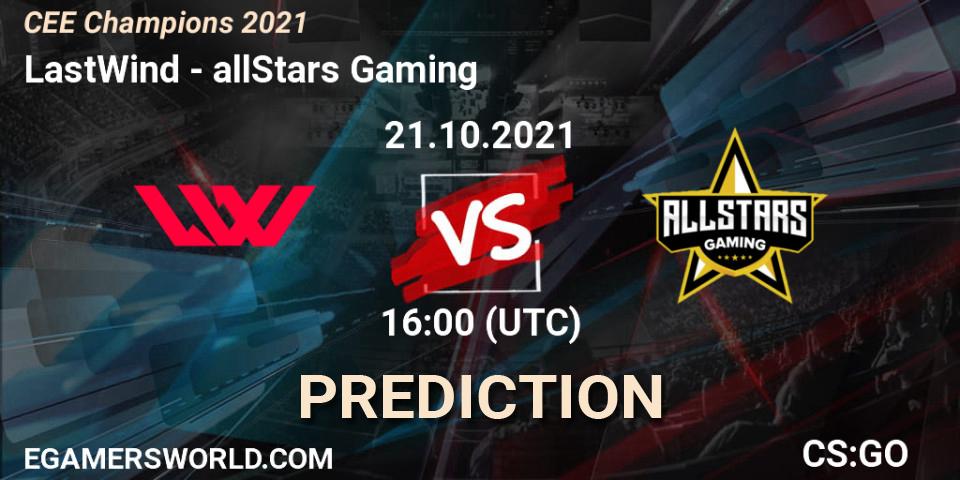 Pronósticos LastWind - allStars Gaming. 21.10.2021 at 16:00. CEE Champions 2021 - Counter-Strike (CS2)