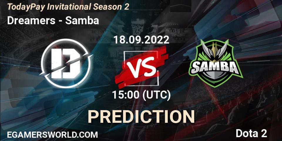 Pronósticos Dreamers - Samba. 18.09.2022 at 15:15. TodayPay Invitational Season 2 - Dota 2