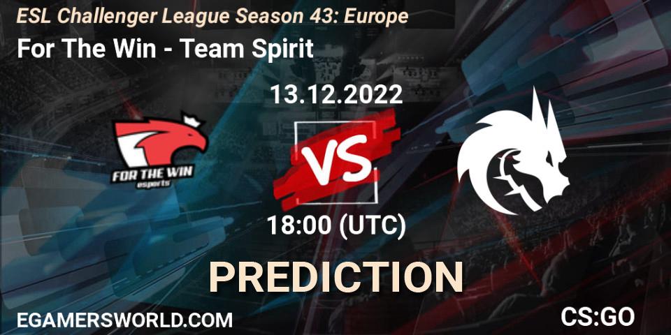 Pronósticos For The Win - Team Spirit. 13.12.22. ESL Challenger League Season 43: Europe - CS2 (CS:GO)