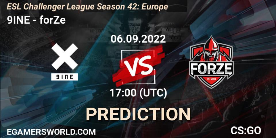 Pronósticos 9INE - forZe. 06.09.2022 at 17:00. ESL Challenger League Season 42: Europe - Counter-Strike (CS2)