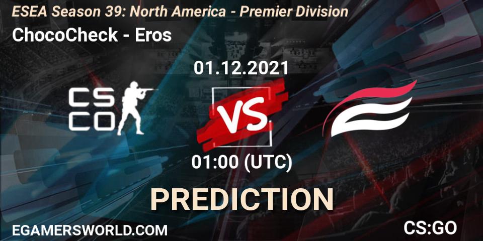 Pronósticos ChocoCheck - Eros. 01.12.2021 at 01:00. ESEA Season 39: North America - Premier Division - Counter-Strike (CS2)