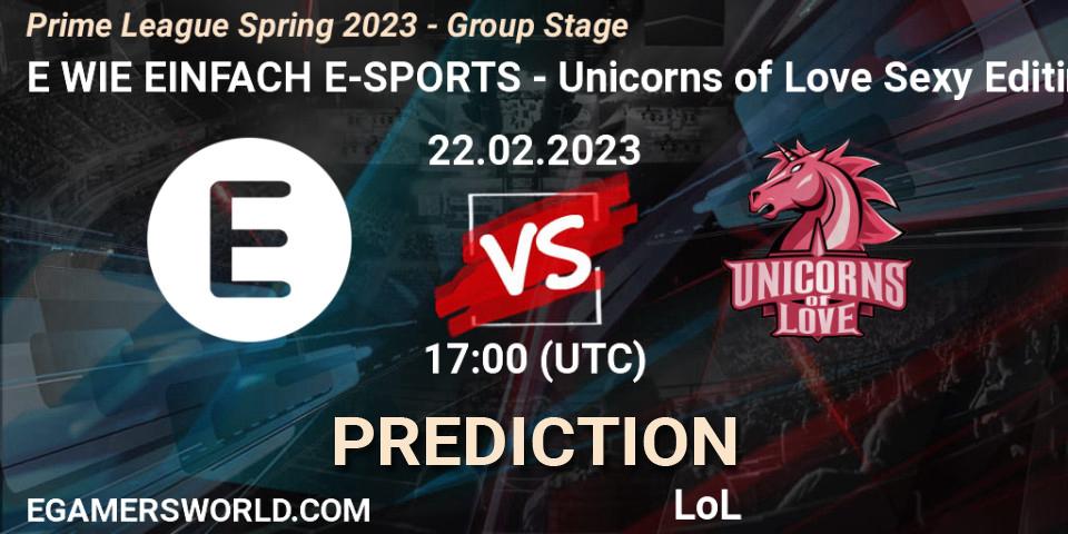 Pronósticos E WIE EINFACH E-SPORTS - Unicorns of Love Sexy Edition. 22.02.2023 at 17:00. Prime League Spring 2023 - Group Stage - LoL