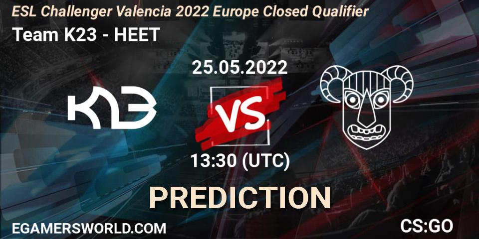 Pronósticos Team K23 - HEET. 25.05.2022 at 13:30. ESL Challenger Valencia 2022 Europe Closed Qualifier - Counter-Strike (CS2)