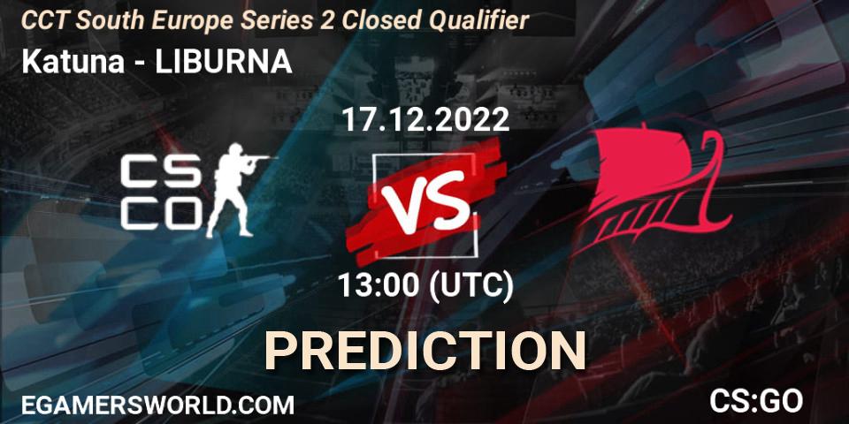 Pronósticos Katuna - LIBURNA. 17.12.22. CCT South Europe Series 2 Closed Qualifier - CS2 (CS:GO)