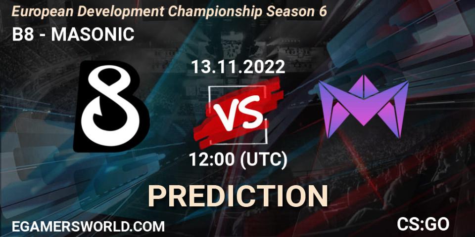 Pronósticos B8 - MASONIC. 13.11.22. European Development Championship Season 6 - CS2 (CS:GO)
