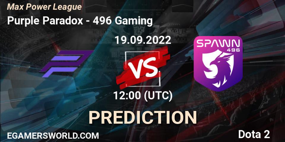 Pronósticos Purple Paradox - 496 Gaming. 19.09.2022 at 13:07. Max Power League - Dota 2
