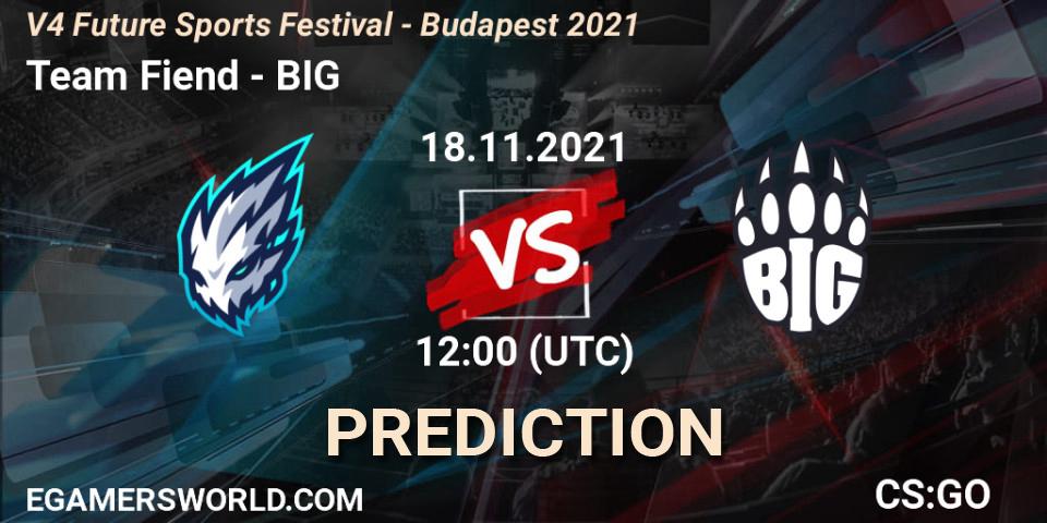 Pronósticos Team Fiend - BIG. 18.11.21. V4 Future Sports Festival - Budapest 2021 - CS2 (CS:GO)