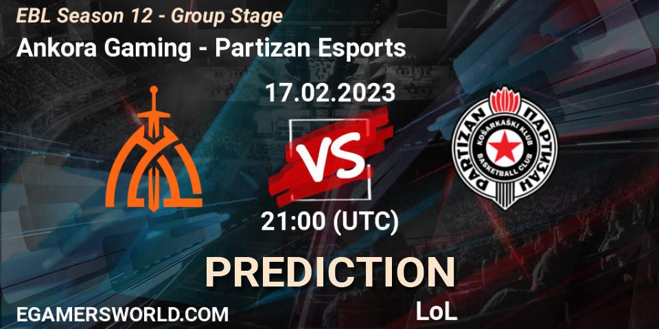 Pronósticos Ankora Gaming - Partizan Esports. 17.02.23. EBL Season 12 - Group Stage - LoL
