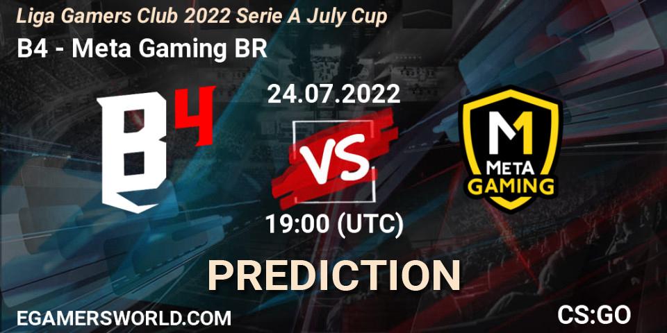 Pronósticos B4 - Meta Gaming BR. 24.07.2022 at 19:00. Liga Gamers Club 2022 Serie A July Cup - Counter-Strike (CS2)