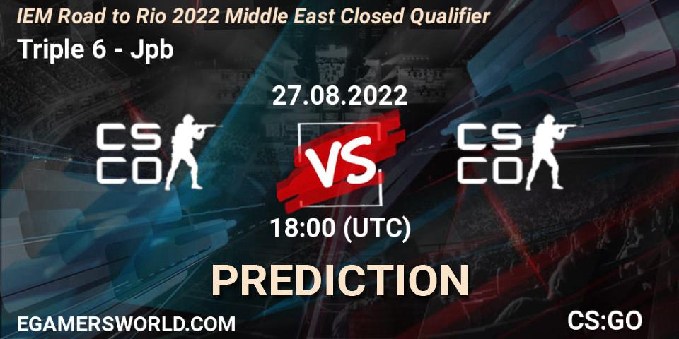 Pronósticos Triple 6 - Jpb. 27.08.2022 at 17:20. IEM Road to Rio 2022 Middle East Closed Qualifier - Counter-Strike (CS2)