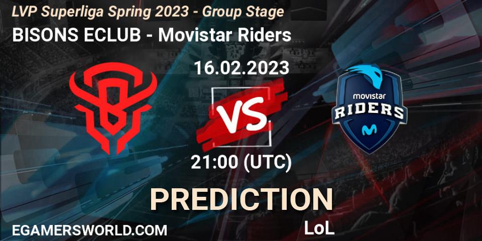 Pronósticos BISONS ECLUB - Movistar Riders. 16.02.23. LVP Superliga Spring 2023 - Group Stage - LoL