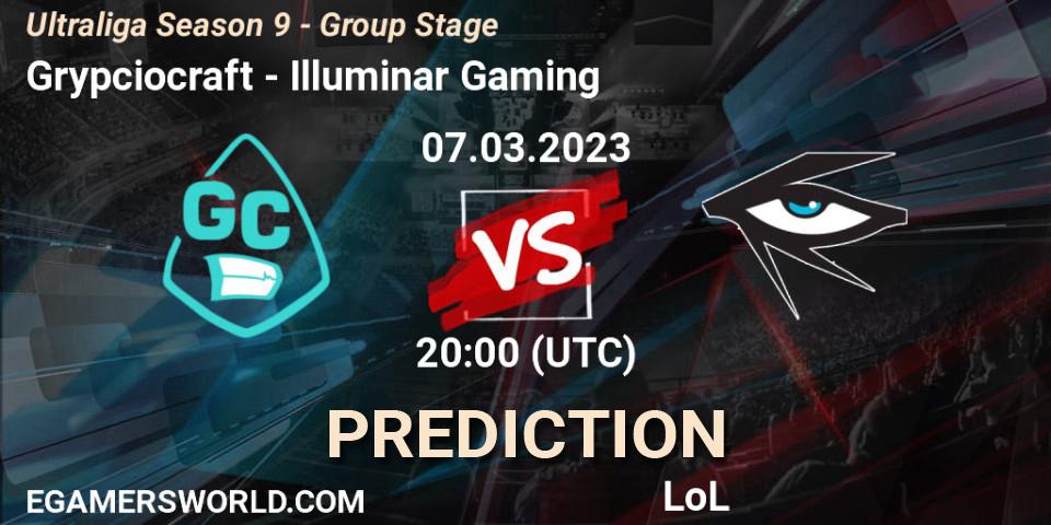 Pronósticos Grypciocraft - Illuminar Gaming. 07.03.23. Ultraliga Season 9 - Group Stage - LoL