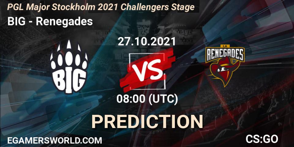 Pronósticos BIG - Renegades. 27.10.2021 at 08:10. PGL Major Stockholm 2021 Challengers Stage - Counter-Strike (CS2)