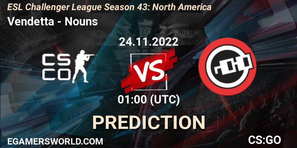 Pronósticos Vendetta - Nouns. 02.12.22. ESL Challenger League Season 43: North America - CS2 (CS:GO)