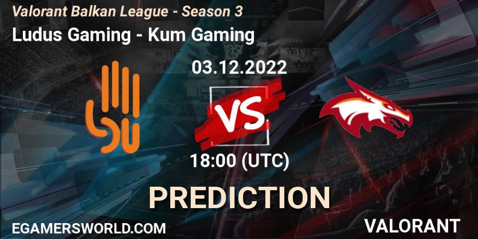 Pronósticos Ludus Gaming - Kum Gaming. 03.12.22. Valorant Balkan League - Season 3 - VALORANT