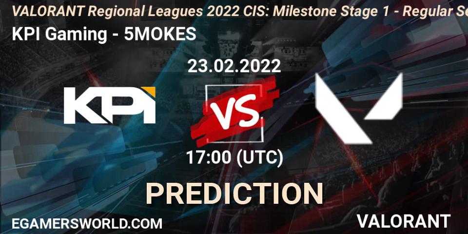 Pronósticos KPI Gaming - 5MOKES. 23.02.2022 at 18:45. VALORANT Regional Leagues 2022 CIS: Milestone Stage 1 - Regular Season - VALORANT