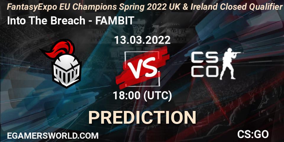 Pronósticos Into The Breach - FAMBIT. 13.03.2022 at 18:00. FantasyExpo EU Champions Spring 2022 UK & Ireland Closed Qualifier - Counter-Strike (CS2)