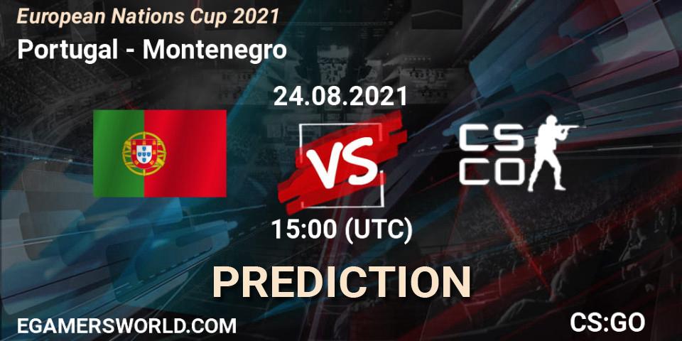 Pronósticos Portugal - Montenegro. 24.08.2021 at 17:00. European Nations Cup 2021 - Counter-Strike (CS2)