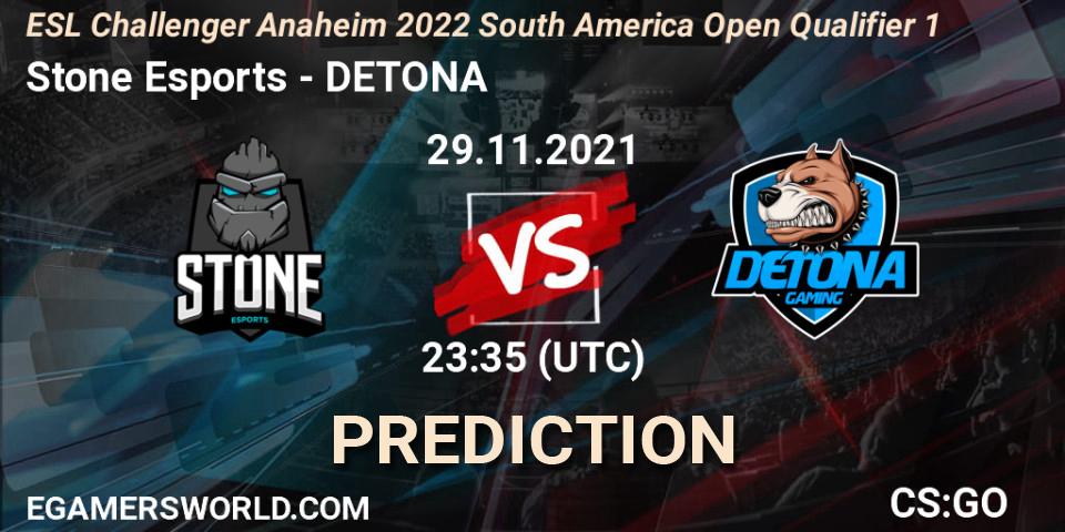 Pronósticos Stone Esports - DETONA. 30.11.21. ESL Challenger Anaheim 2022 South America Open Qualifier 1 - CS2 (CS:GO)