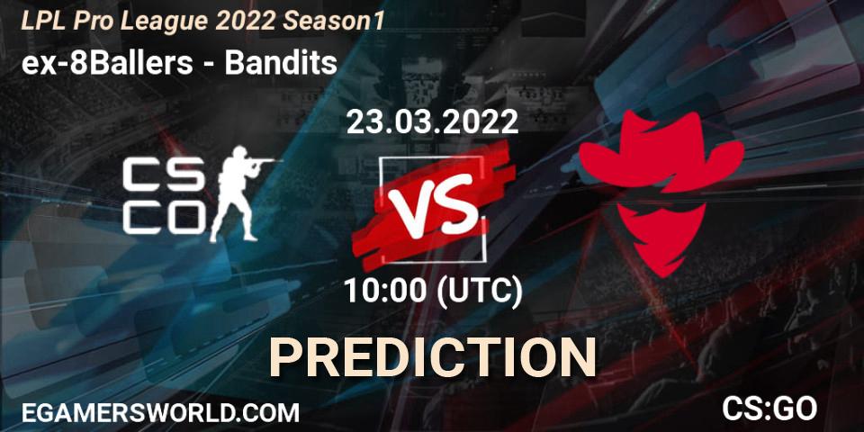 Pronósticos ex-8Ballers - Bandits. 23.03.2022 at 10:00. LPL Pro League 2022 Season 1 - Counter-Strike (CS2)