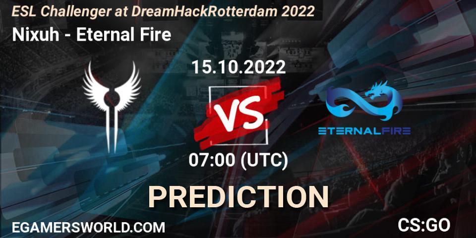 Pronósticos Nixuh - Eternal Fire. 15.10.22. ESL Challenger at DreamHack Rotterdam 2022 - CS2 (CS:GO)