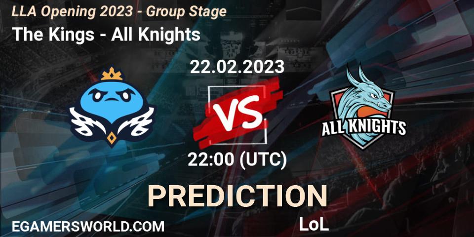 Pronósticos The Kings - All Knights. 22.02.2023 at 22:00. LLA Opening 2023 - Group Stage - LoL