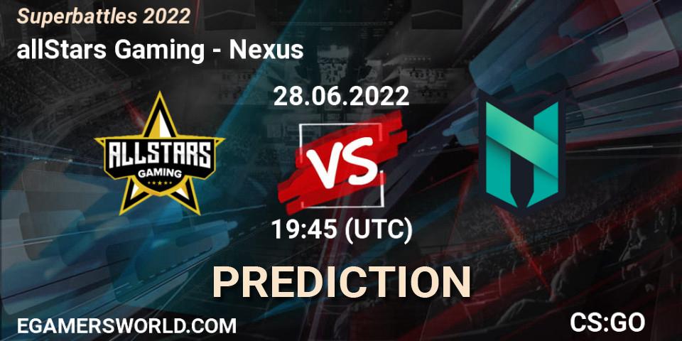 Pronósticos allStars Gaming - Nexus. 28.06.2022 at 21:00. Superbattles 2022 - Counter-Strike (CS2)
