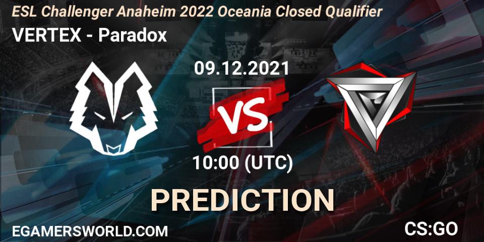 Pronósticos VERTEX - Paradox. 09.12.21. ESL Challenger Anaheim 2022 Oceania Closed Qualifier - CS2 (CS:GO)